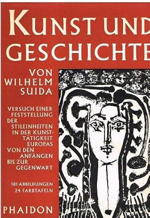 Imagen del vendedor de Kunst und Geschichte. Versuch einer Feststellung der Stileinheiten in der Kunstttigkeit Europas von den Anfngen bis zur Gegenwart. a la venta por Antiquariat Bernd Preler