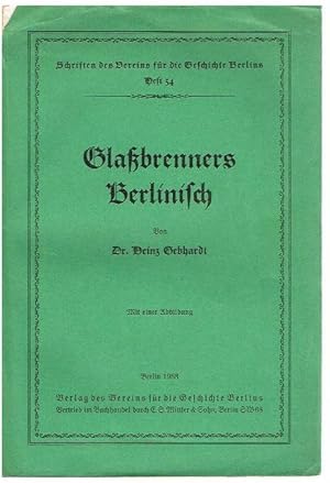 Bild des Verkufers fr Glabrenners Berlinisch. Mit einer Abbildung. Heft 54 der Schriften des Vereins fr die Geschichte Berlins. zum Verkauf von Antiquariat Bernd Preler