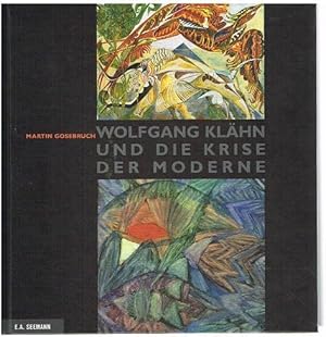 Bild des Verkufers fr Wolfgang Klhn und die Krise der Moderne. zum Verkauf von Antiquariat Bernd Preler