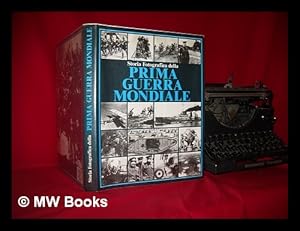 Seller image for Storia fotografica della Prima Guerra Mondiale for sale by MW Books