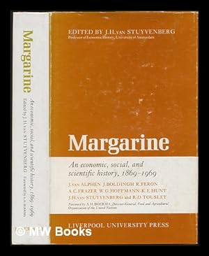 Seller image for Margarine : an economic, social and scientific history, 1869-1969 / edited by J.H. van Stuyvenberg for sale by MW Books