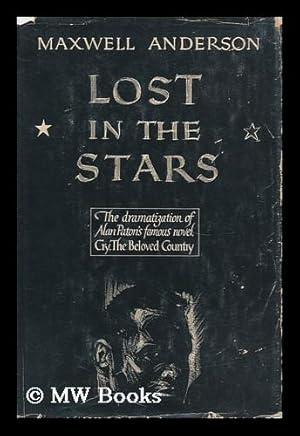 Seller image for Lost in the Stars; the Dramatization of Alan Paton's Novel Cry, the Beloved Country for sale by MW Books