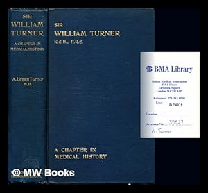 Seller image for Sir William Turner KCB FRS Professor of Anatomy and Principal and Vice-Chancellor of the University : a chapter in medical history for sale by MW Books