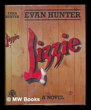Imagen del vendedor de Lizzie : a novel / by Evan Hunter. SIGNED a la venta por MW Books