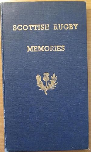 Seller image for Scottish Rugby Memories: A Souvenir Book of Scottish Rugby International Matches 1934 to 1939 for sale by Pastsport