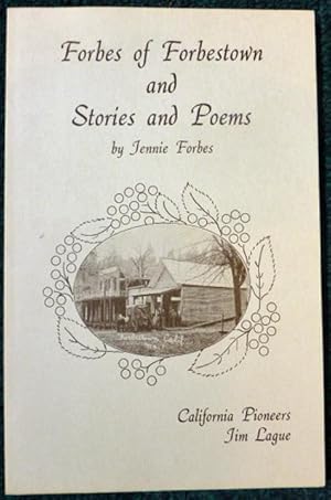 Forbes of Forbestown And Stories And Poems: California Pioneers