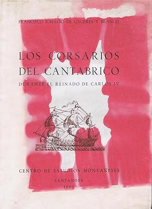 Imagen del vendedor de LOS CORSARIOS DEL CANTBRICO DURANTE EL REINADO DE CARLOS IV a la venta por Librera Torren de Rueda