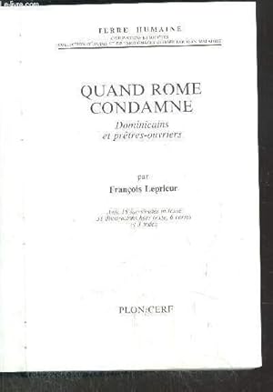 Seller image for QUAND ROME CONDAMNE - DOMINICAINS ET PRETRES-OUVRIERS for sale by Le-Livre