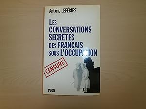 Seller image for Les conversations secretes des Francais sous l'Occupation (French Edition) for sale by Le temps retrouv
