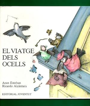 Seller image for EL VIATGE DELS OCELLS. for sale by Librera DANTE