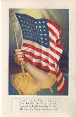 Postcard: Our Flag, the Flag of Liberty, the Flag that Flies for you and me (ca.1918)