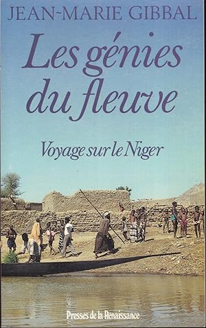 Les génies du fleuve, voyage sur le Niger