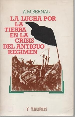 Seller image for LA LUCHA POR LA TIERRA EN LA CORONA DE CASTILLA AL FINAL DEL ANTIGUO REGIMEN. for sale by Librera Javier Fernndez