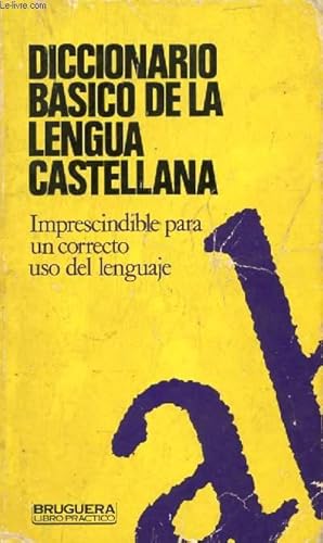 Bild des Verkufers fr DICCIONARIO BASICO DE LA LENGUA CASTELLANA zum Verkauf von Le-Livre