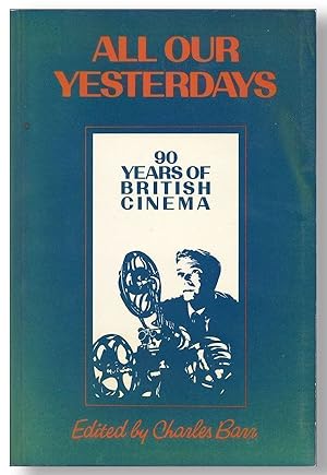 All Our Yesterdays: 90 Years of British Cinema