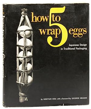 How to Wrap Five Eggs: Japanese Design in Traditional Packaging