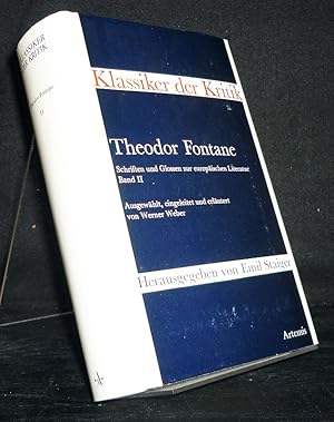 Bild des Verkufers fr Schriften und Glossen zur europischen Literatur. Band 2: Berlin, Mark Brandenburg, Klassik und Romantik, Zeitgenossen. [Von Theodor Fontane]. Ausgewhlt, eingeleitet und erlutert von Werner Weber]. zum Verkauf von Antiquariat Kretzer