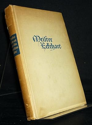 Meister Eckehart und sein deutsches Erbe. Eine Heranführung. [Von Otto Wilhelm].