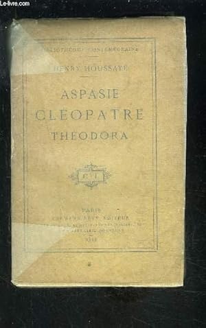 Image du vendeur pour ASPASIE CLEOPATRE THEODORA- VENDU EN L ETAT mis en vente par Le-Livre