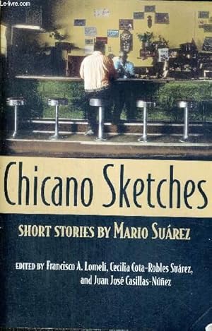 Immagine del venditore per CHICANO SKETCHES - SHORT STORIES BY MARIO SUAREZ - OUVRAGE EN ANGLAIS venduto da Le-Livre