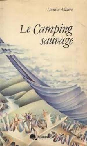 Image du vendeur pour Le camping sauvage mis en vente par Librairie La fort des Livres