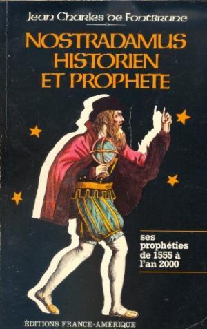 Imagen del vendedor de Nostradamus historien et prophte - Ses prophties de 1555  l'an 2000. a la venta por Librairie La fort des Livres