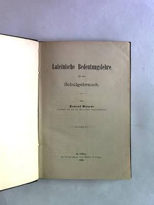 Bild des Verkufers fr Lateinische Bedeutungslehre fr den Schulgebrauch. Beigabe z. Programm d. St. Gallischen Kantonsschule f. das Schuljahr 1890/91. zum Verkauf von Antiquariat Bookfarm