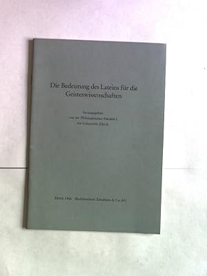 Bild des Verkufers fr Die Bedeutung des Lateins fr die Geisteswissenschaften. zum Verkauf von Antiquariat Bookfarm