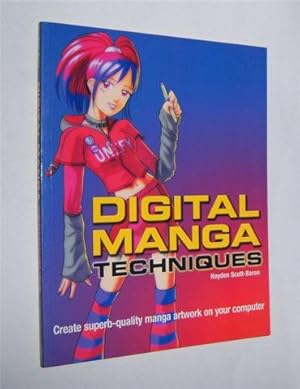 DIGITAL MANGA TECHNIQUES : Create Superb Quality Manga Artwork on Your Computer