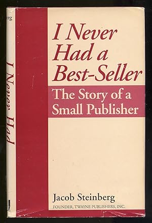 Seller image for I Never Had A Best-Seller: The Story of A Small Publisher for sale by Between the Covers-Rare Books, Inc. ABAA