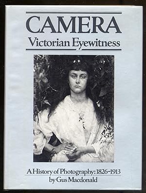 Seller image for Camera, Victorian Eyewitness: A History of Photography 1826-1913 for sale by Between the Covers-Rare Books, Inc. ABAA