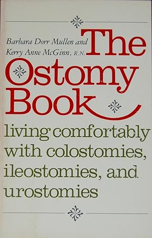 Image du vendeur pour The Ostomy Book: Living Comfortably with Colostomies, Ileostomies, and Urostomies mis en vente par knew_4_you