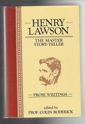Seller image for HENRY LAWSON THE MASTER STORYTELLER. Prose Writings for sale by BOOK NOW