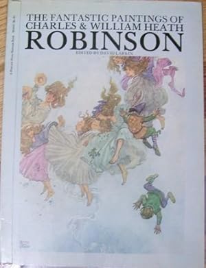 Seller image for The Fantastic Paintings of Charles & William Heath Robinson for sale by Wordbank Books