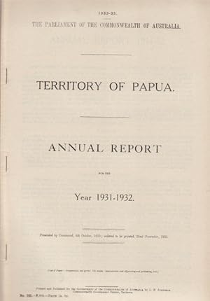 Territory of Papua. Annual Report for the Year 1931-1932.