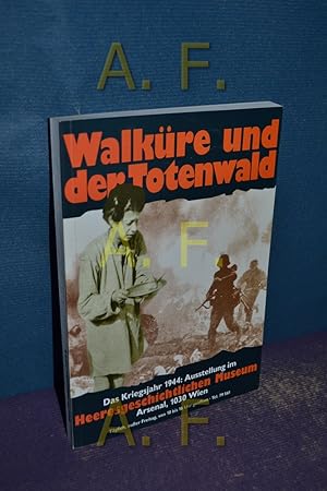 Bild des Verkufers fr Walkre und der Totenwald : Das Kriegsjahr 1944 , Katalog zur Sonderausstellung. zum Verkauf von Antiquarische Fundgrube e.U.