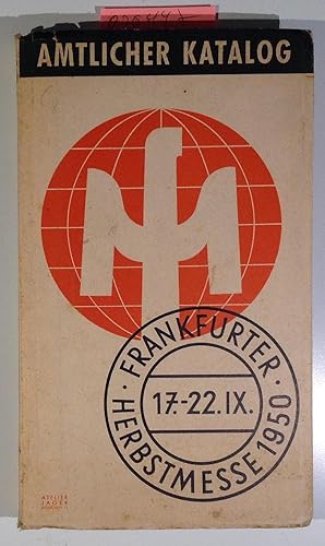 Frankfurter Herbst-Messe (Herbstmesse) vom 17. bis 22. September 1950 - Amtlicher Katalog