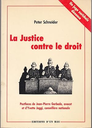 La Justice contre le droit