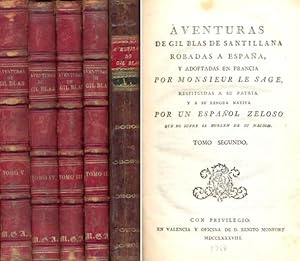 Imagen del vendedor de AVENTURAS DE GIL BLAS DE SANTILLANA ROBADAS A ESPAA, Y ADOPTADAS EN FRANCIA POR MONSIEUR LE SAGE, RESTITUIDAS A SU PATRIA Y A SU LENGUA NATIVA POR UN ESPAOL ZELOSO QUE NO SUFRE SE BURLEN DE SU NACIN. a la venta por Librera Anticuaria Galgo