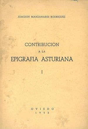 Image du vendeur pour CONTRIBUCIN A LA EPIGRAFA ASTURIANA I. mis en vente par Librera Anticuaria Galgo