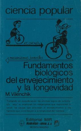 Imagen del vendedor de CIENCIA POPULAR. FUNDAMENTOS BIOLGICOS DEL ENVEJECIMIENTO Y LA LONGEVIDAD. a la venta por Librera Anticuaria Galgo