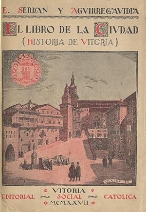 Imagen del vendedor de VITORIA. EL LIBRO DE LA CIUDAD. a la venta por Librera Anticuaria Galgo