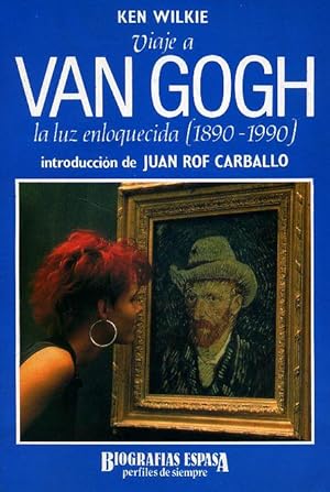 Seller image for VIAJE A VAN GOGH. La luz enloquecida (1890-1990), for sale by Librera Anticuaria Galgo