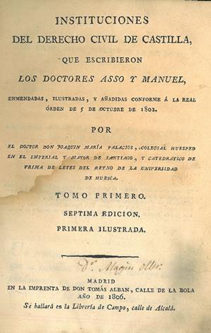 Bild des Verkufers fr INSTITUCIONES DEL DERECHO CIVIL DE CASTILLA QUE ESCRIBIERON LOS DOCTORES ASSO Y MANUEL, ENMENDADAS, ILUSTRADAS, Y AADIDAS CONFORME A LA REAL ORDEN DE 5 DE OCTUBRE DE 1802 (Vols. 1 y 2). zum Verkauf von Librera Anticuaria Galgo