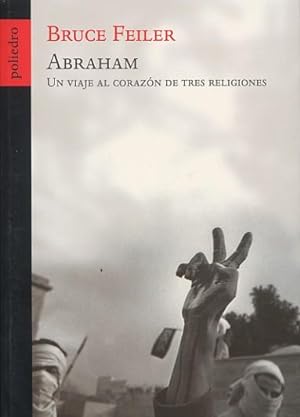 Immagine del venditore per ABRAHAM. Un viaje al corazn de tres religiones. venduto da Librera Anticuaria Galgo