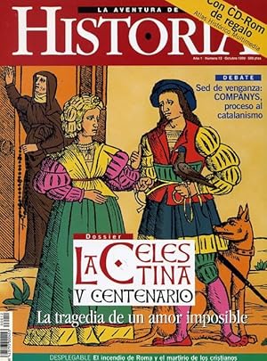 Imagen del vendedor de LA AVENTURA DE LA HISTORIA. N  12. LA CELESTINA: V Centenario. La tragedia de un amor imposible. (En el mismo nmero: EL INCENDIO DE ROMA Y EL MARTIRIO DE LOS CRISTIANOS - SED DE VENGANZA: COMPANYS, proceso al catalanismo). a la venta por Librera Anticuaria Galgo