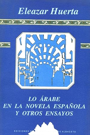 Imagen del vendedor de LO RABE EN LA NOVELA ESPAOLA Y OTROS ENSAYOS. a la venta por Librera Anticuaria Galgo