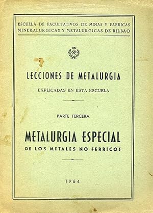 Imagen del vendedor de METALURGIA ESPECIAL DE LOS METALES NO FRRICOS. Parte tercera. a la venta por Librera Anticuaria Galgo