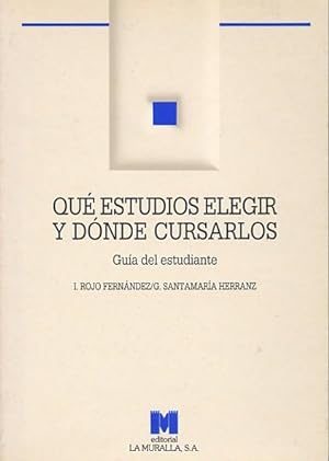 Immagine del venditore per QU ESTUDIOS ELEGIR Y DONDE CURSARLOS. Gua del estudiante. venduto da Librera Anticuaria Galgo