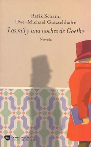 Imagen del vendedor de LAS MIL Y UNA NOCHES DE GOETHE. Novela. a la venta por Librera Anticuaria Galgo